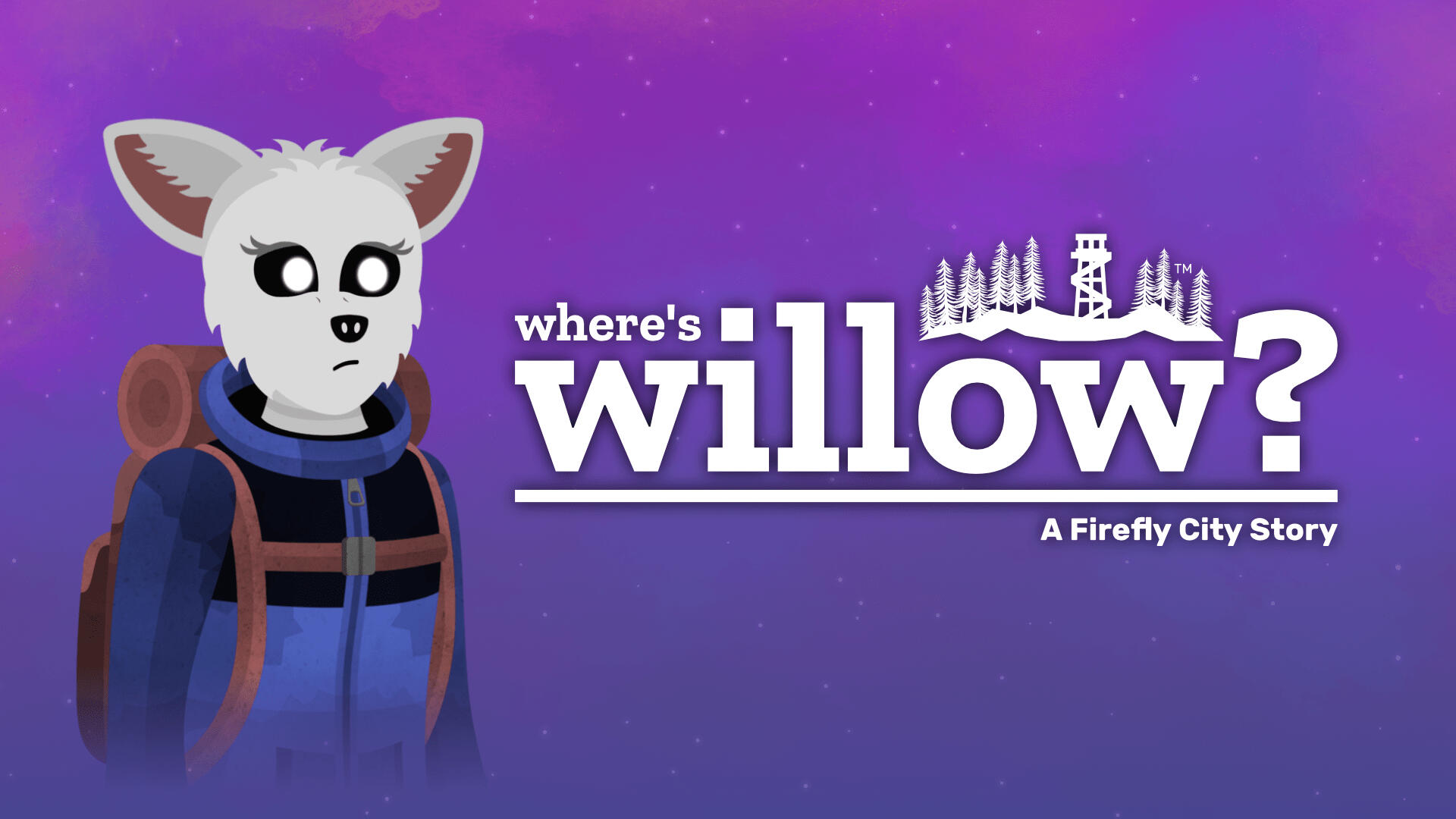 Where's Willow?